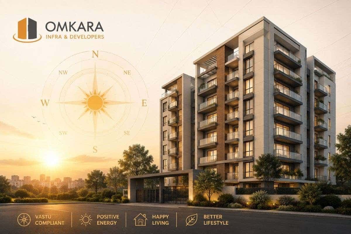 Vastu Apartments In Hyderabad: Why Omkara Infra & Developers Is Redefining Balanced Living